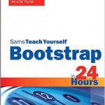 Sams Teach Yourself Bootstrap in 24 Hours